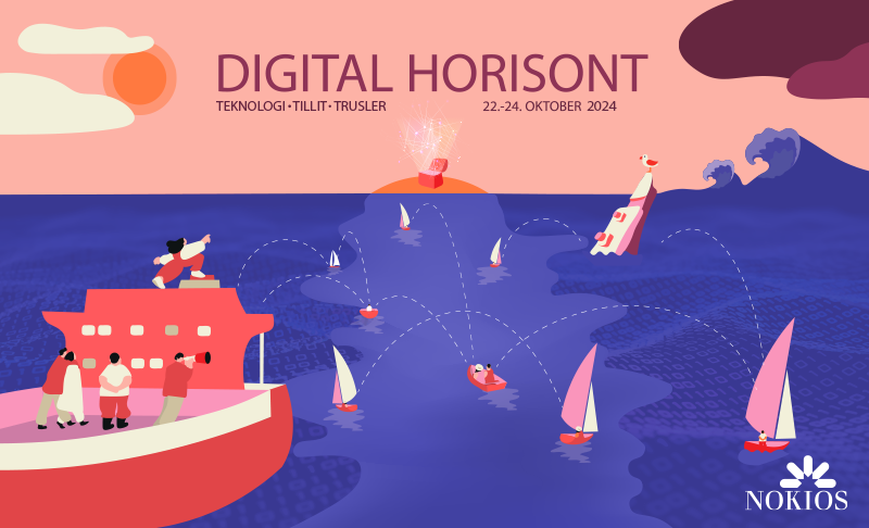 NOKIOS 2024: Digital horisont. Teknologi, Tillit, Trusler. 22.-24. oktober 2024